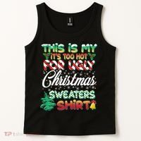 Funny This Is My It's Too Hot For Ugly Christmas Sweaters Shirt Tank Top thumb 2