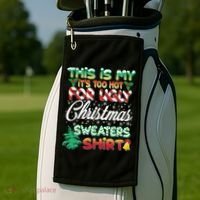 Funny This Is My It's Too Hot For Ugly Christmas Sweaters Shirt Golf Towel thumb 2