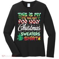 Funny This Is My It's Too Hot For Ugly Christmas Sweaters Shirt Women's Long Sleeve Shirt thumb 0