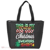 Funny This Is My It's Too Hot For Ugly Christmas Sweaters Shirt Tote Bag thumb 0
