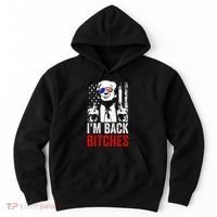 Funny Trump IM Back Bitches Take Ameircan Great Again Hoodie thumb 0
