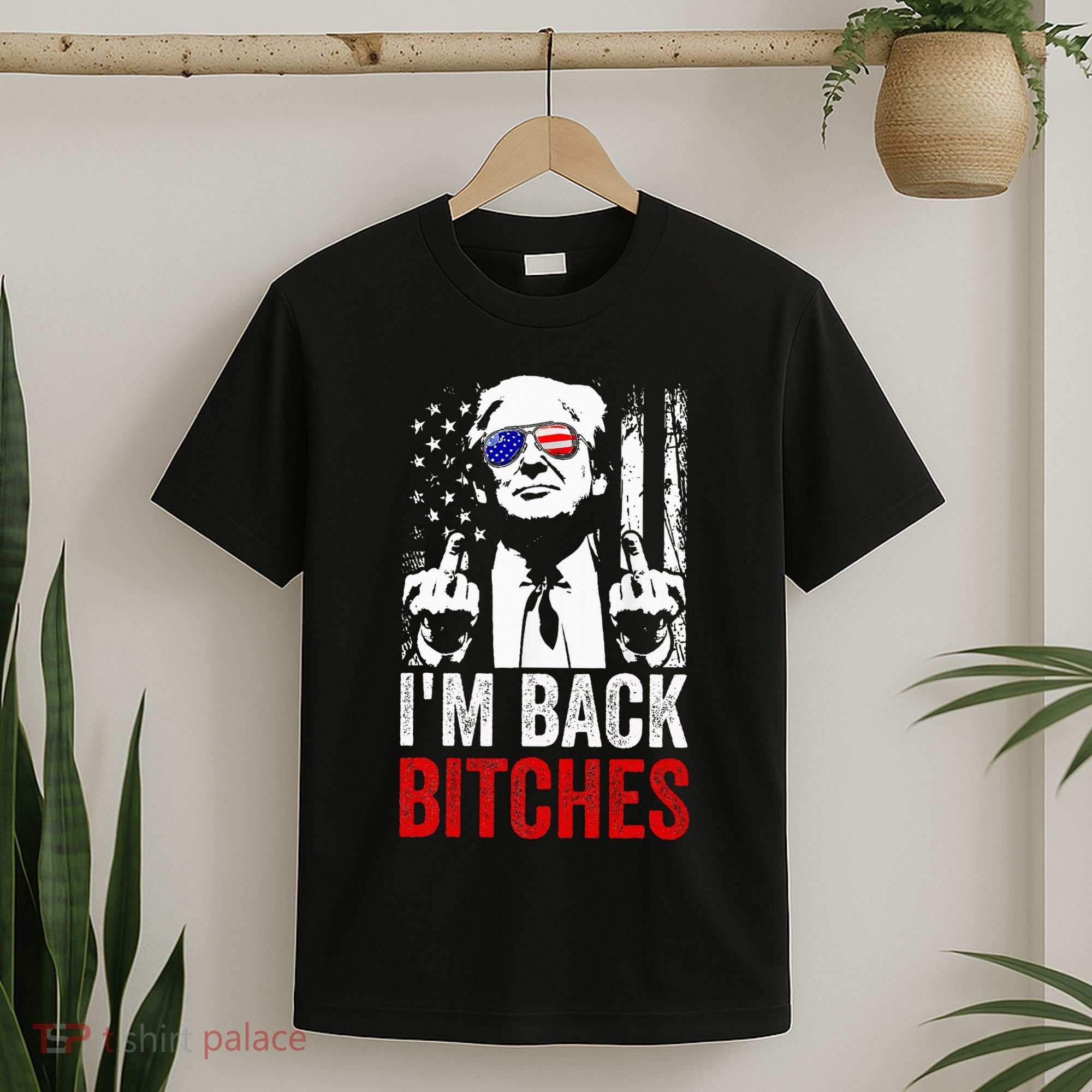 Funny Trump IM Back Bitches Take Ameircan Great Again T-Shirt