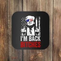 Funny Trump IM Back Bitches Take Ameircan Great Again Coaster thumb 0