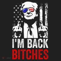 Funny Trump IM Back Bitches Take Ameircan Great Again Tumbler thumb 3