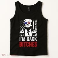 Funny Trump IM Back Bitches Take Ameircan Great Again Tank Top thumb 2