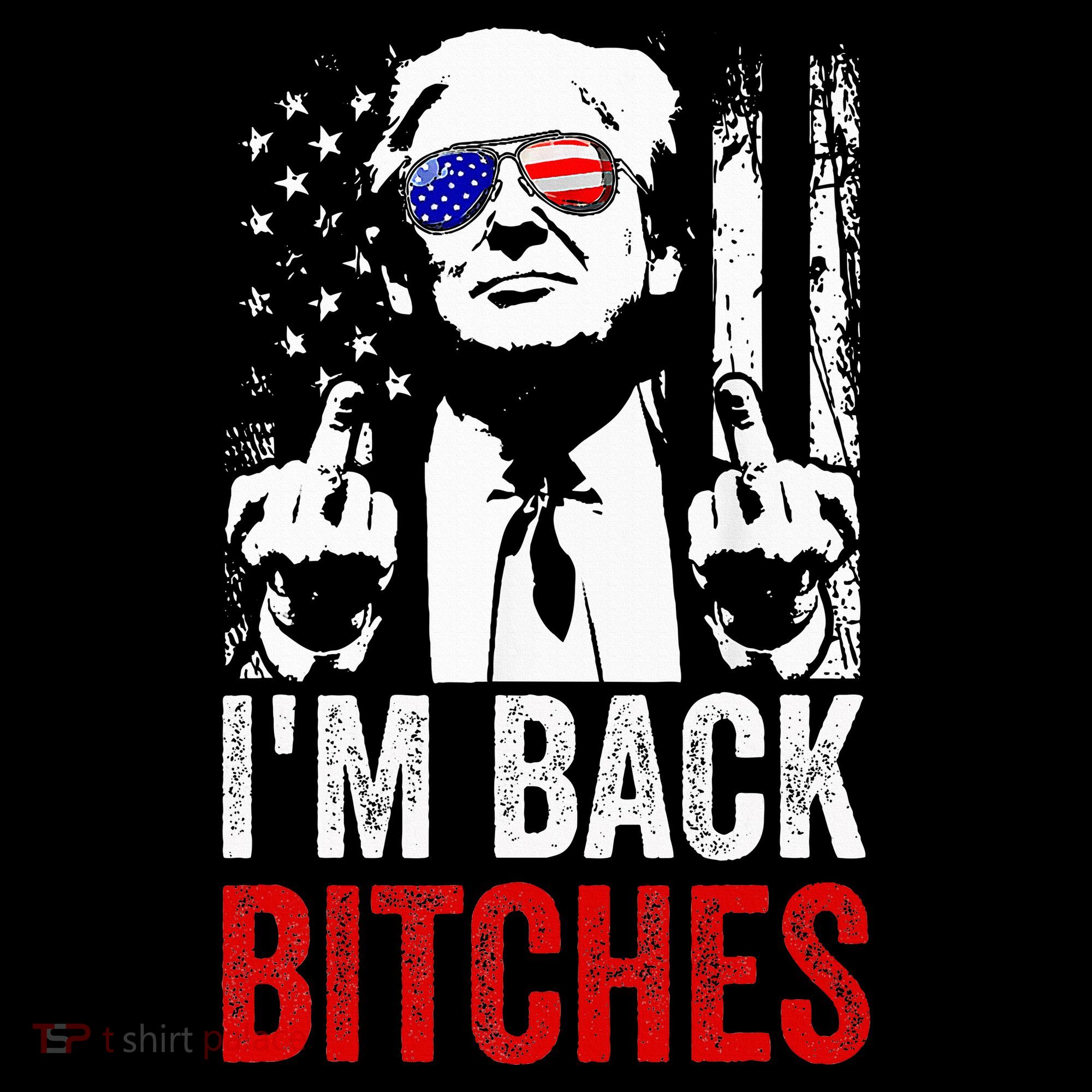 Funny Trump IM Back Bitches Take Ameircan Great Again Tank Top