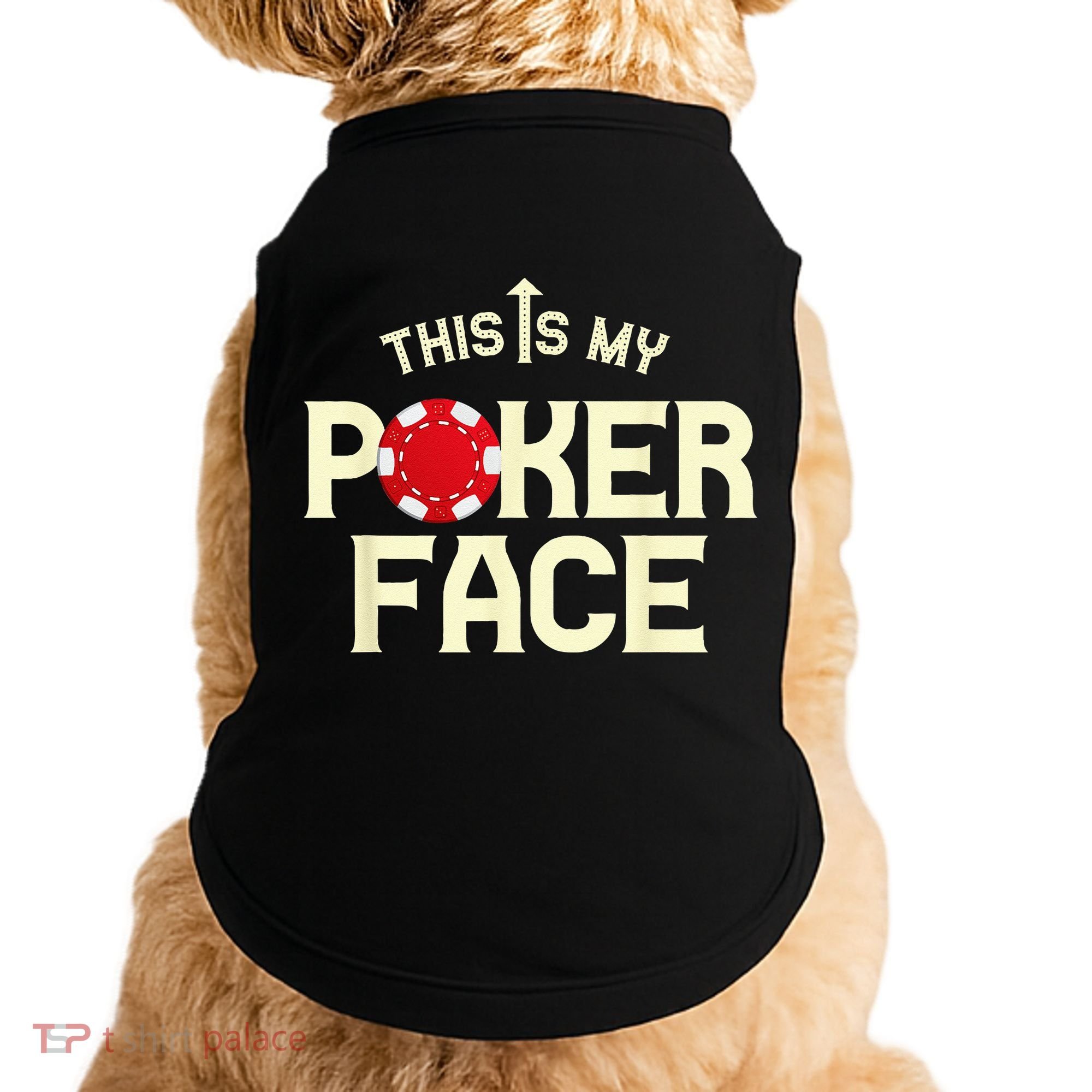 Funny This Is My Poker Face Funny Casino & Card Game Doggie Tank