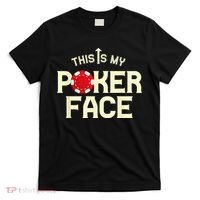 Funny This Is My Poker Face Funny Casino & Card Game T-Shirt thumb 0