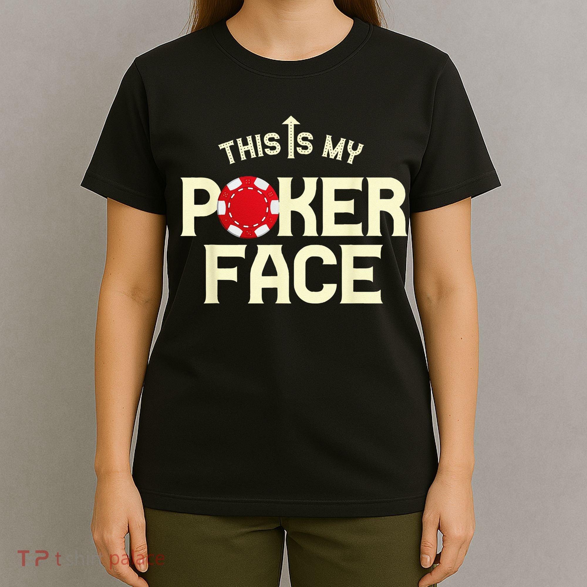 Funny This Is My Poker Face Funny Casino & Card Game T-Shirt