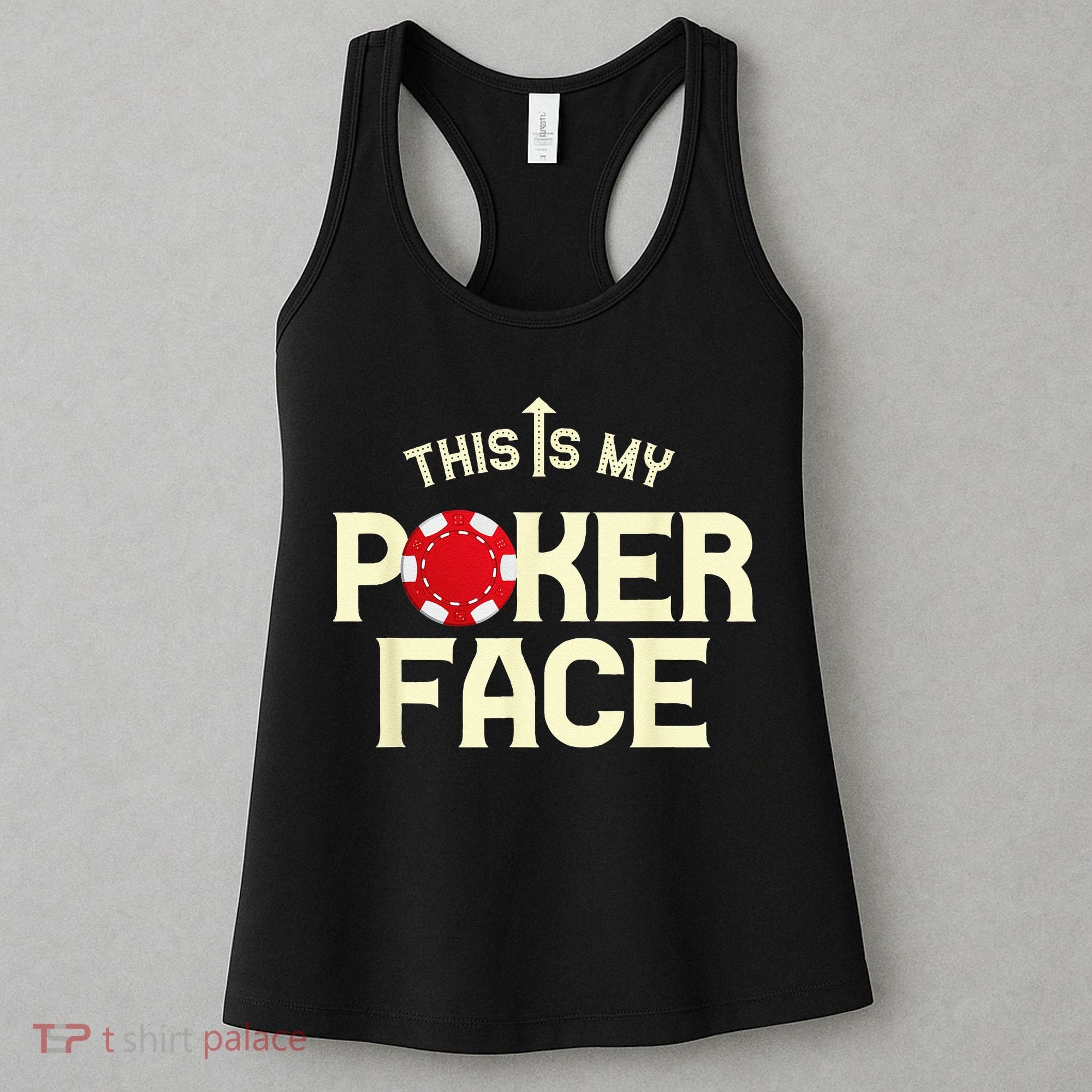 Funny This Is My Poker Face Funny Casino & Card Game Women's Tank Top