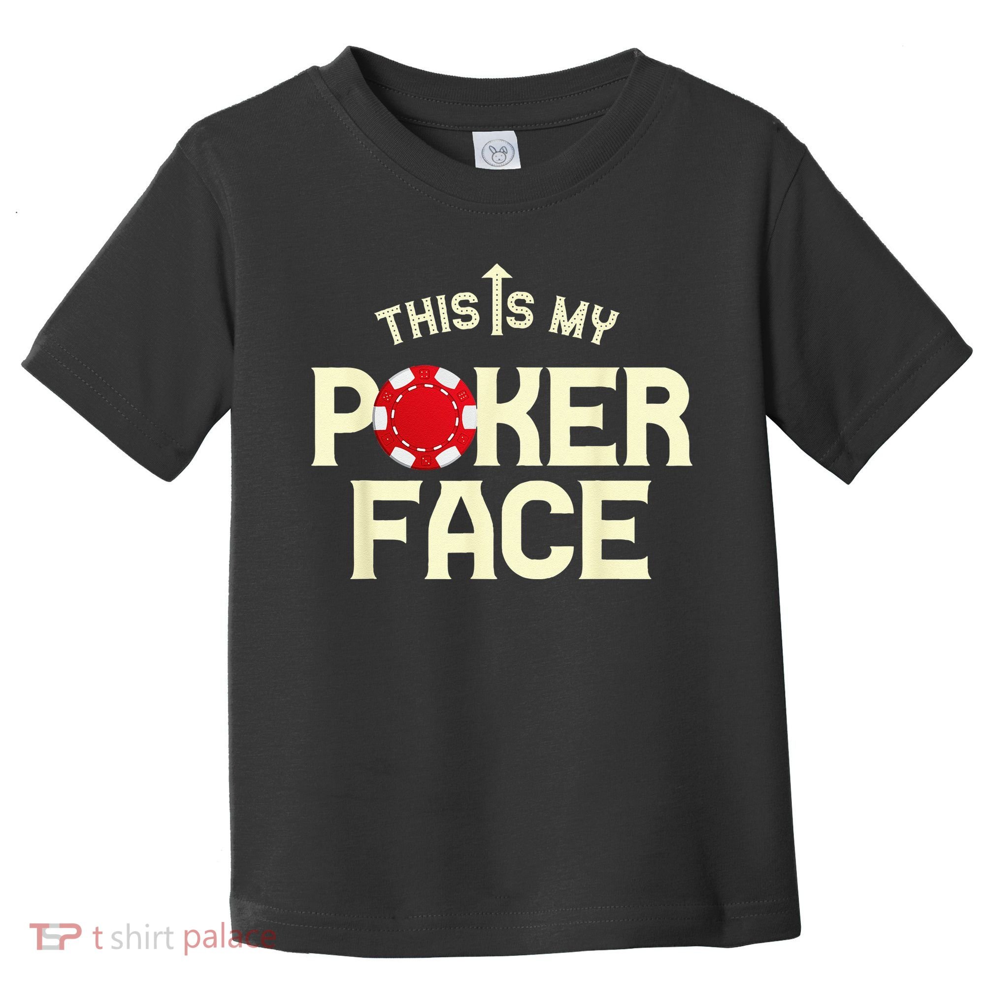 Funny This Is My Poker Face Funny Casino & Card Game Toddler T-Shirt