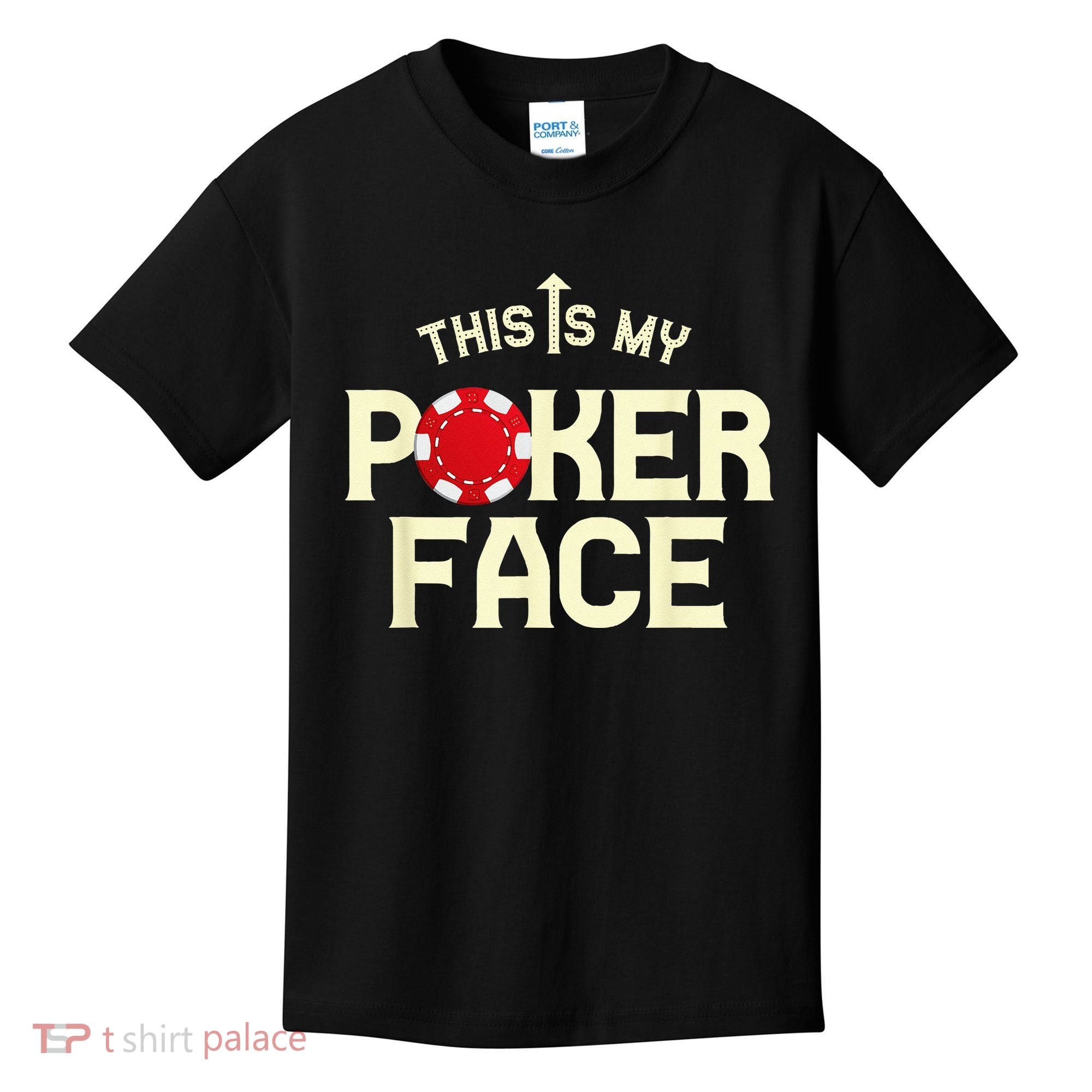Funny This Is My Poker Face Funny Casino & Card Game Kids T-Shirt