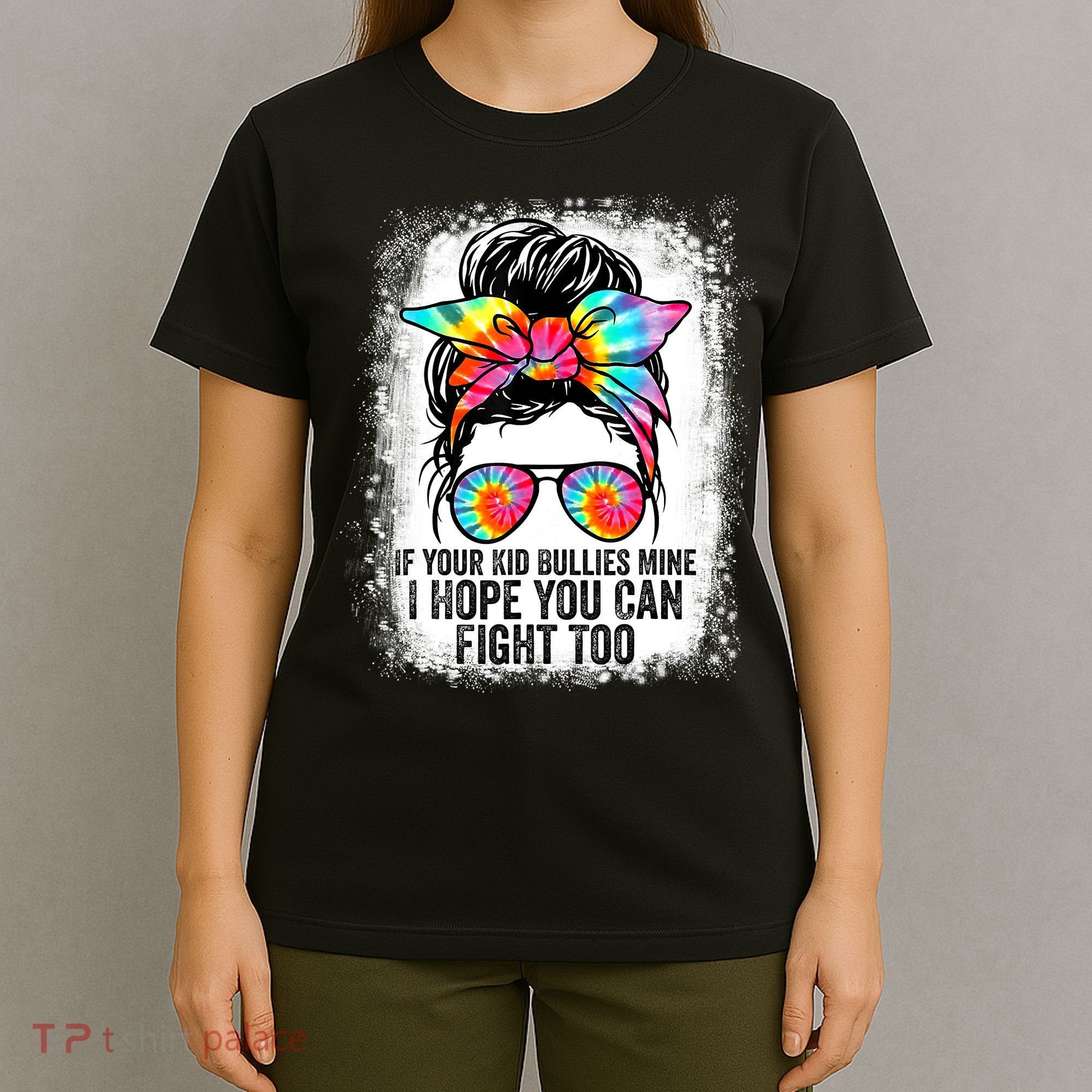 Funny Tees If Your Kid Bullies Mine I Hope You Can Fight Too T-Shirt