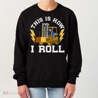 Forklift This Is How I roll Forklift Driver Operator Women's Sweatshirt thumb 0