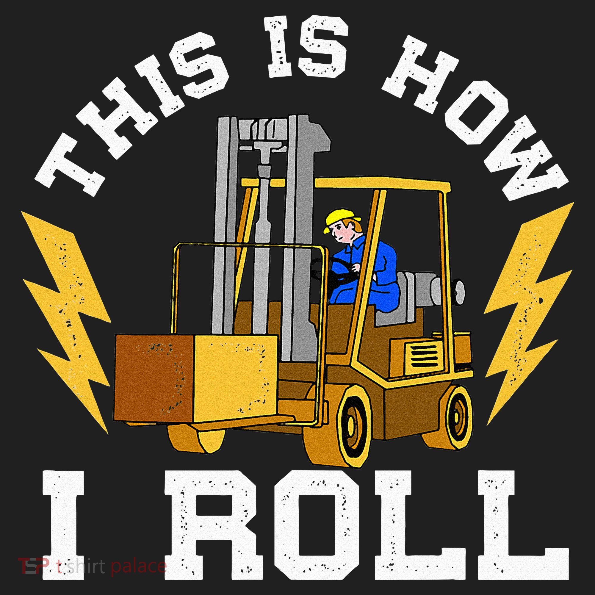 Forklift This Is How I roll Forklift Driver Operator Hat