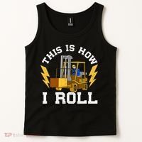 Forklift This Is How I roll Forklift Driver Operator Tank Top thumb 2