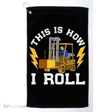 Forklift This Is How I roll Forklift Driver Operator Golf Towel
