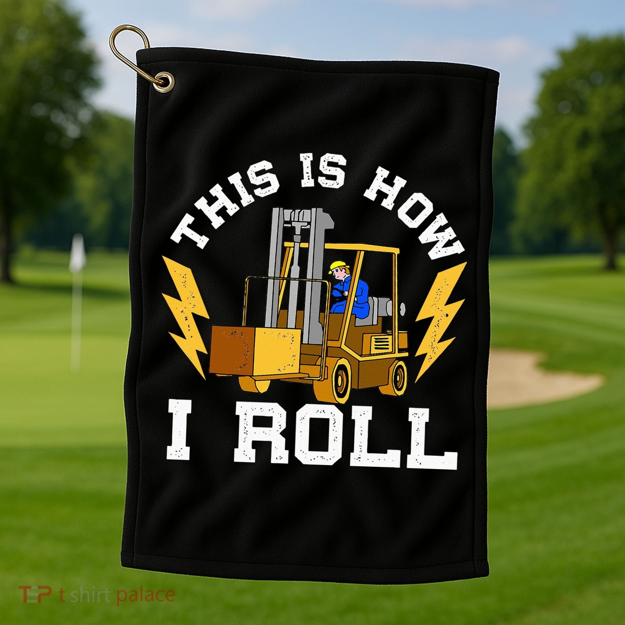 Forklift This Is How I roll Forklift Driver Operator Golf Towel