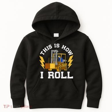 Forklift This Is How I roll Forklift Driver Operator Kids Hoodie