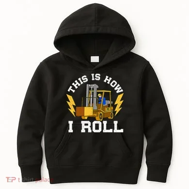 Forklift This Is How I roll Forklift Driver Operator Kids Hoodie