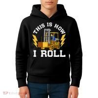 Forklift This Is How I roll Forklift Driver Operator Kids Hoodie thumb 4
