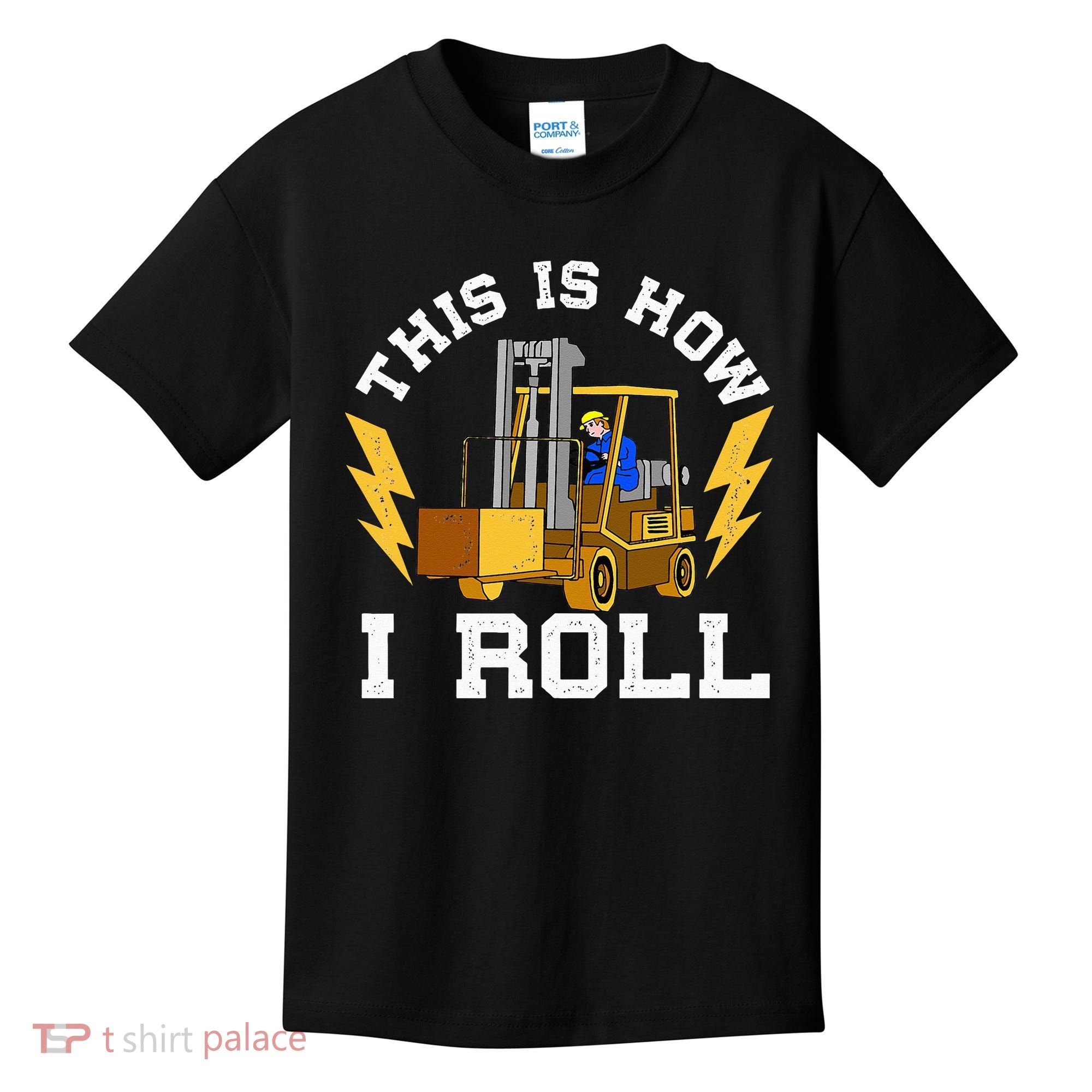 Forklift This Is How I roll Forklift Driver Operator Kids T-Shirt