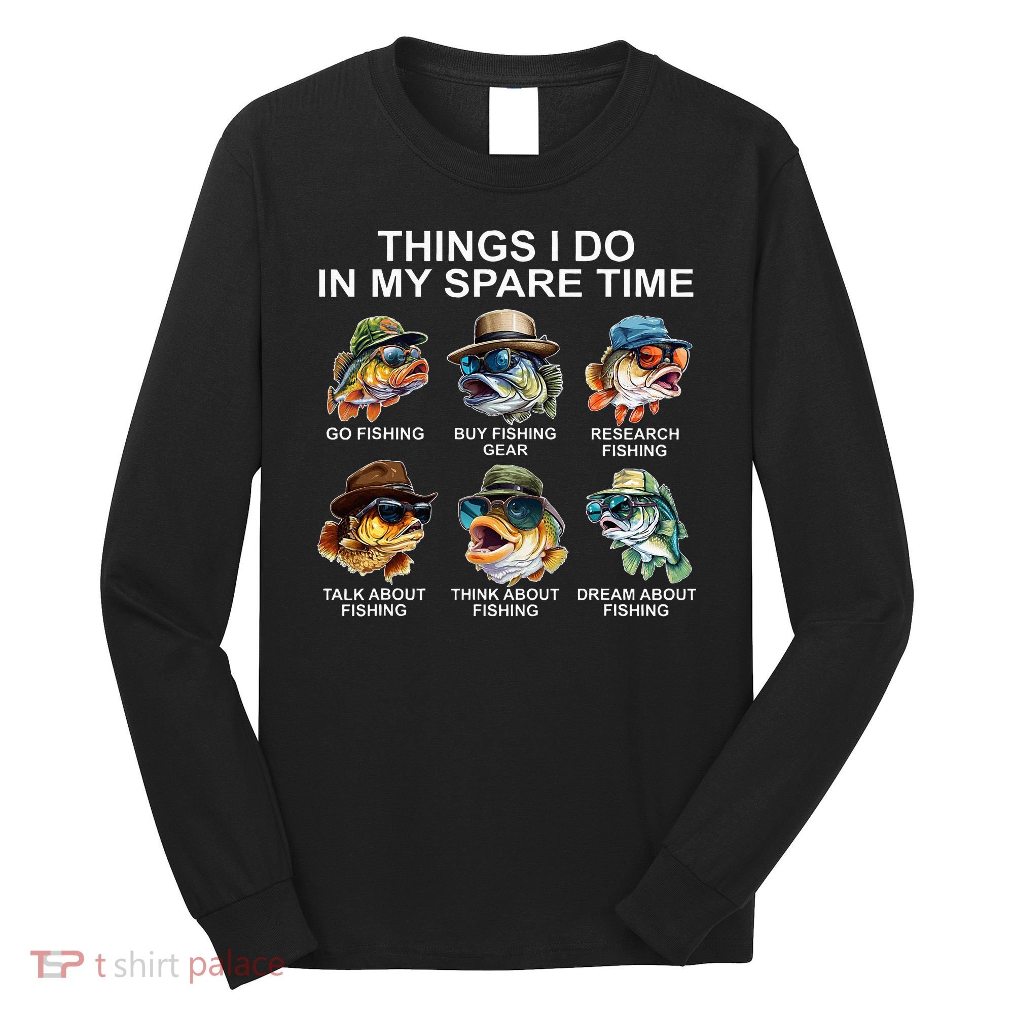 Funny Things I Do In My Spare Time Fishing Long Sleeve Shirt