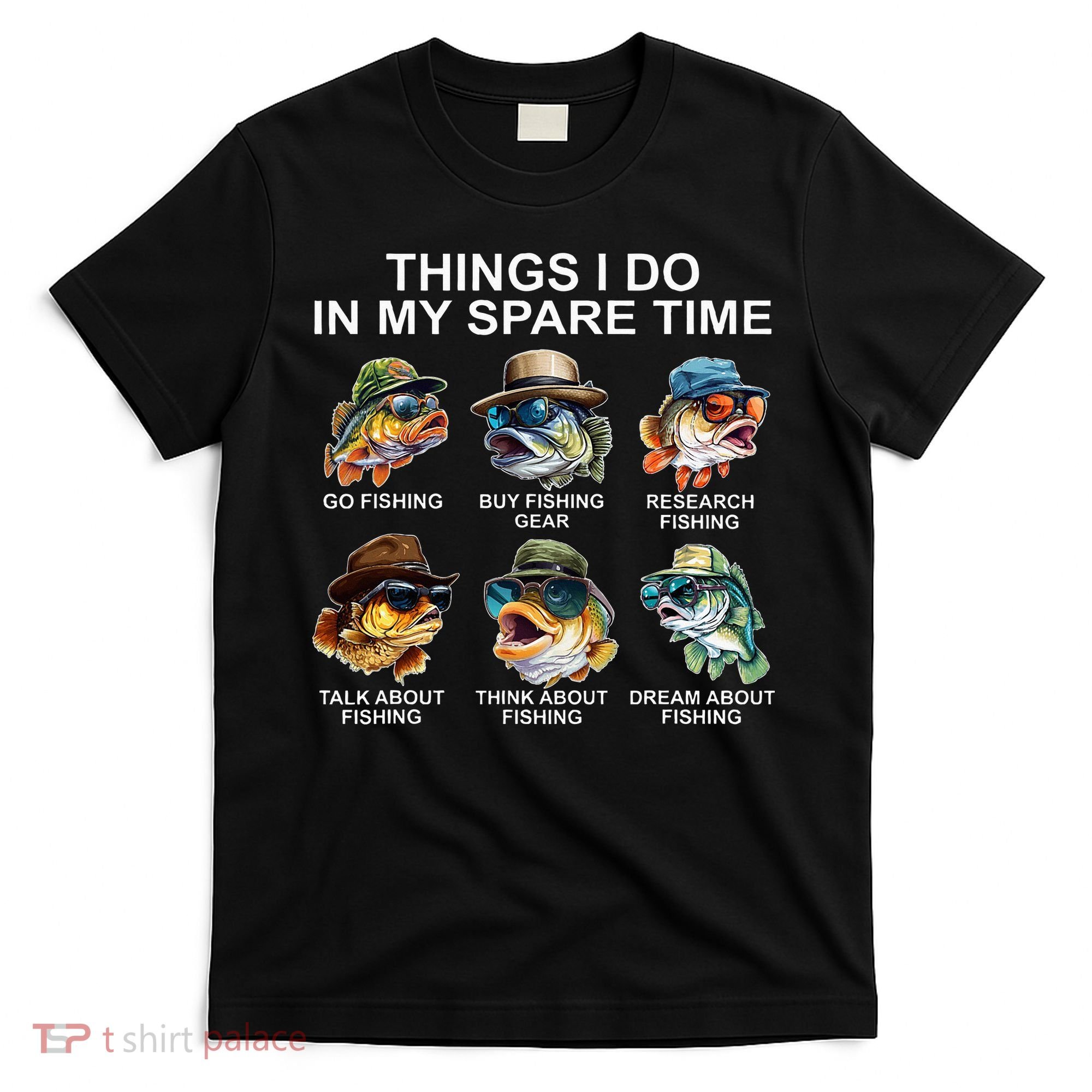 Funny Things I Do In My Spare Time Fishing T-Shirt