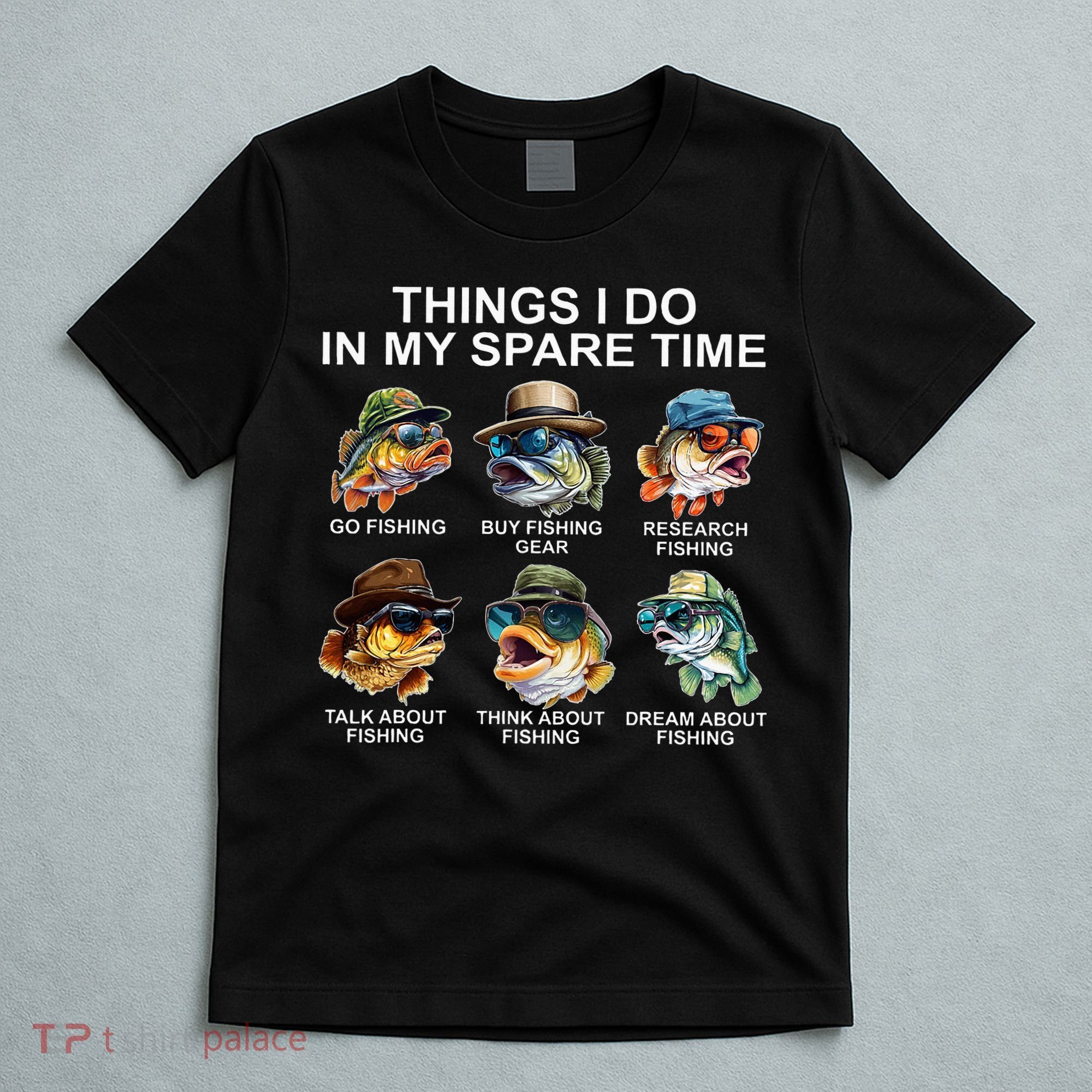 Funny Things I Do In My Spare Time Fishing T-Shirt