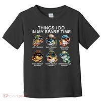 Funny Things I Do In My Spare Time Fishing Toddler T-Shirt thumb 0