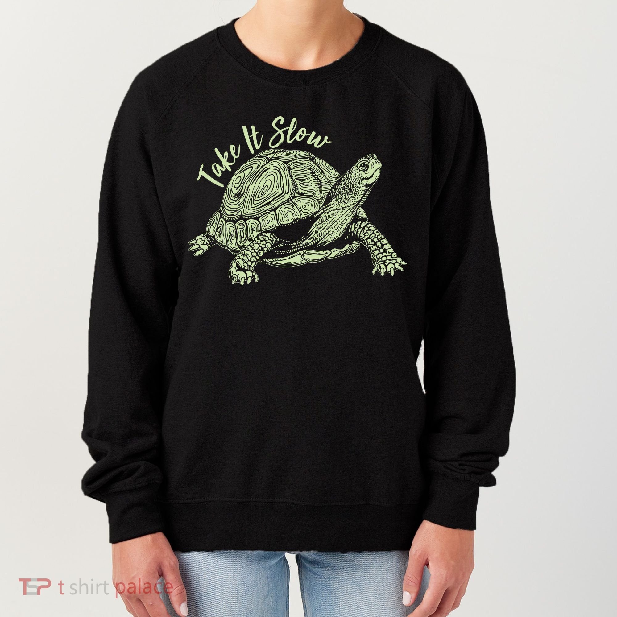 Funny Take It Slow Turtle Tortoise Women's Sweatshirt