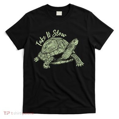 Funny Take It Slow Turtle Tortoise T-Shirt