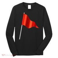 Funny Toxic & Irresistibly Sexy Red Flag Long Sleeve Shirt thumb 0
