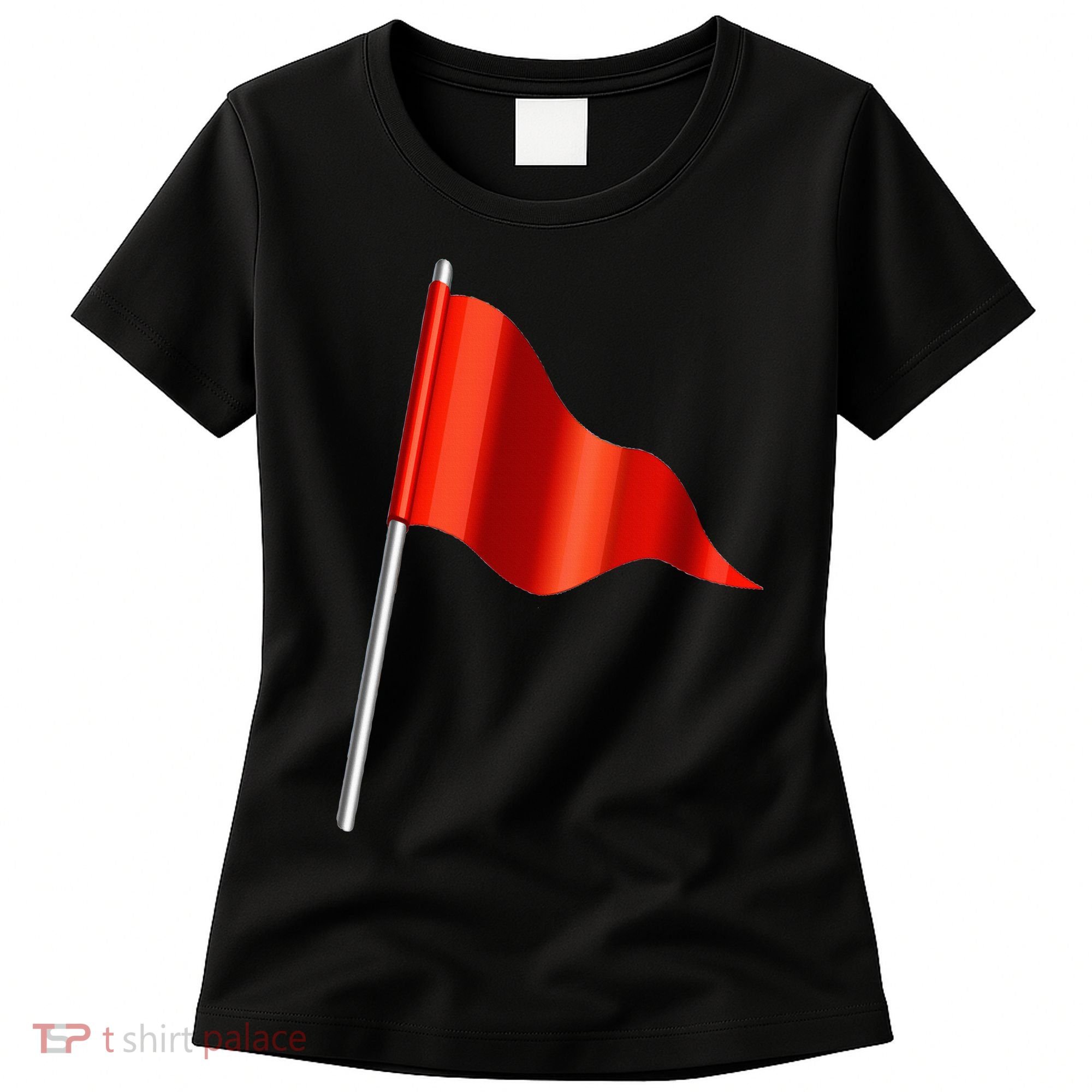 Funny Toxic & Irresistibly Sexy Red Flag Women's T-Shirt