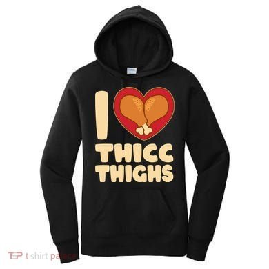 Funny Thanksgiving I Heart Thicc Thighs Women's Hoodie
