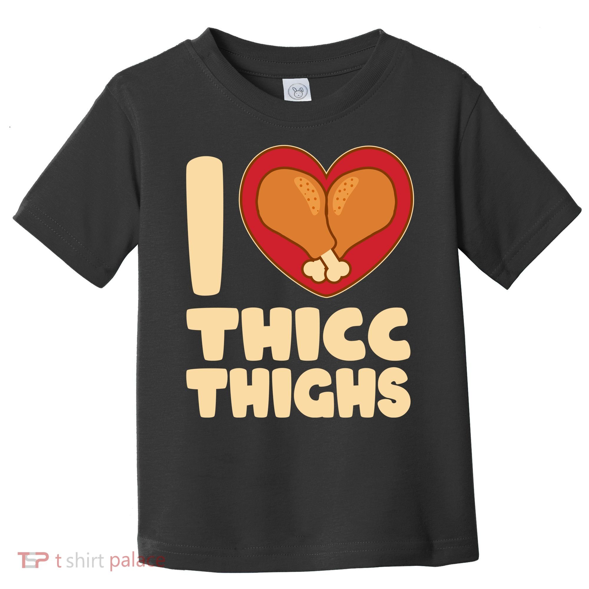 Funny Thanksgiving I Heart Thicc Thighs Toddler T-Shirt