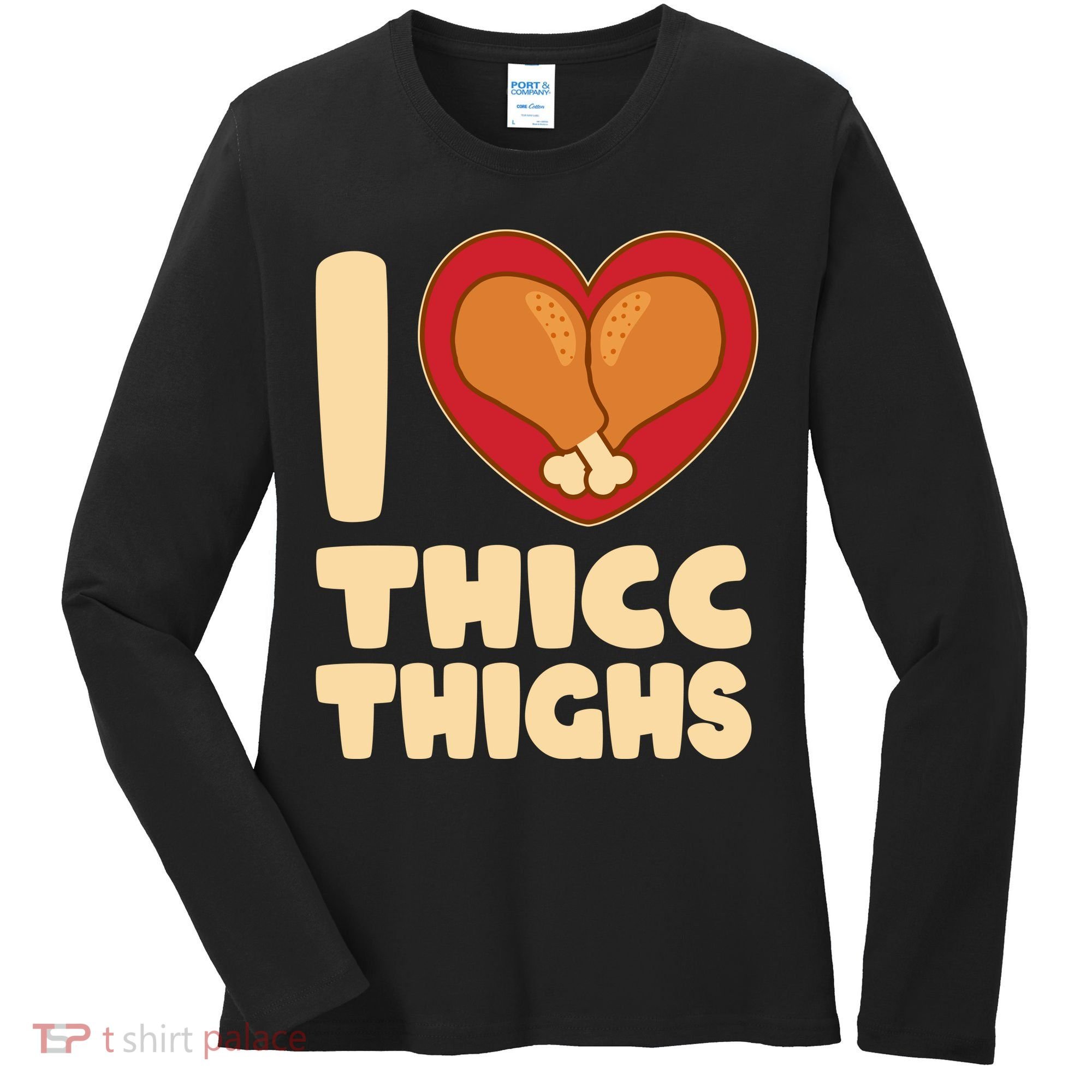 Funny Thanksgiving I Heart Thicc Thighs Women's Long Sleeve Shirt