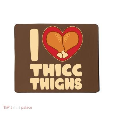 Funny Thanksgiving I Heart Thicc Thighs Mousepad