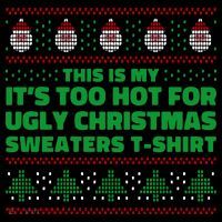 Funny This Is My It's Too Hot For Ugly Christmas Sweaters Coffee Mug thumb 5