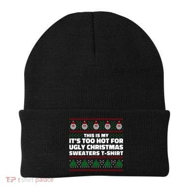 Funny This Is My It's Too Hot For Ugly Christmas Sweaters Beanie