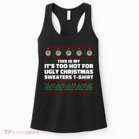 Funny This Is My It's Too Hot For Ugly Christmas Sweaters Women's Tank Top thumb 0