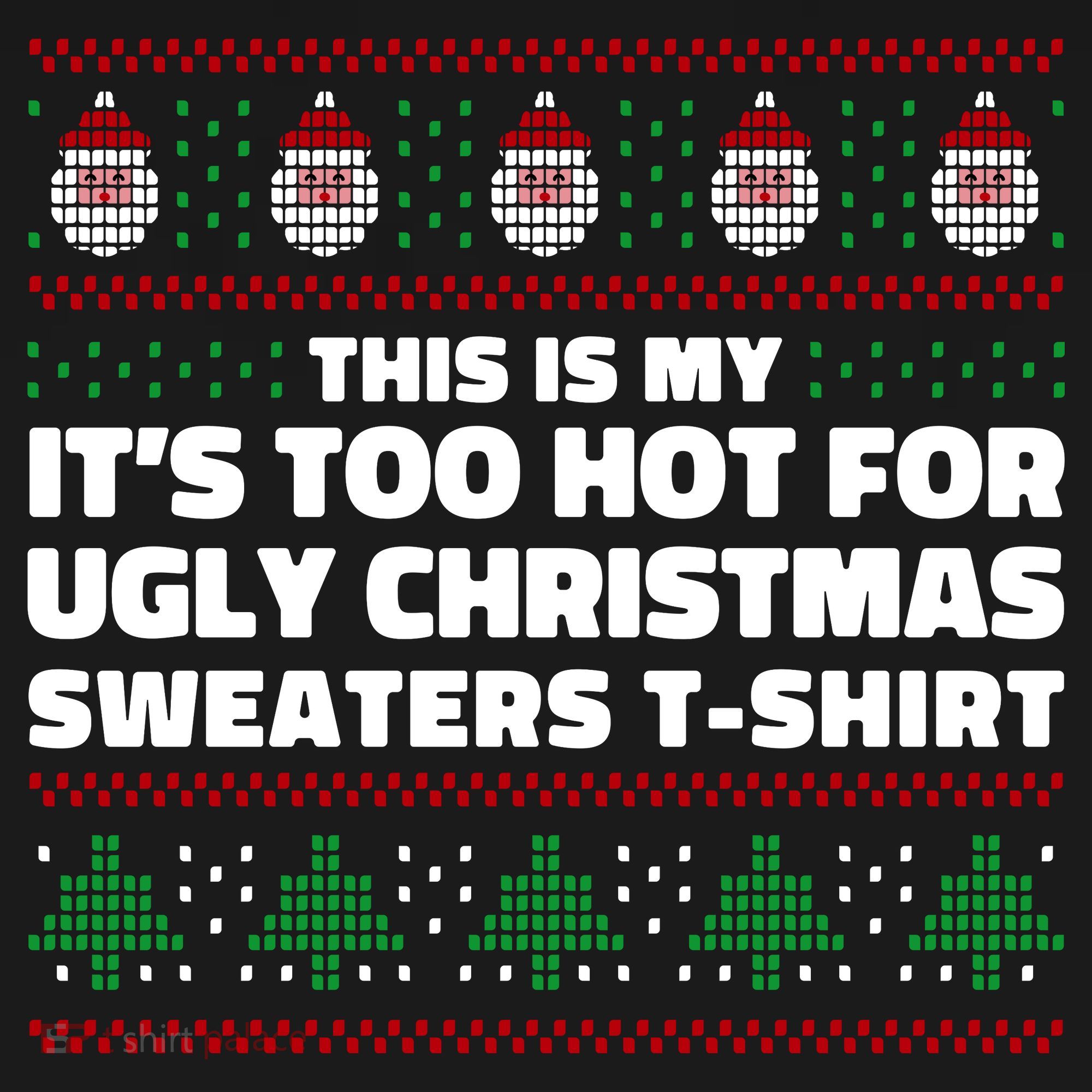 Funny This Is My It's Too Hot For Ugly Christmas Sweaters Women's Tank Top