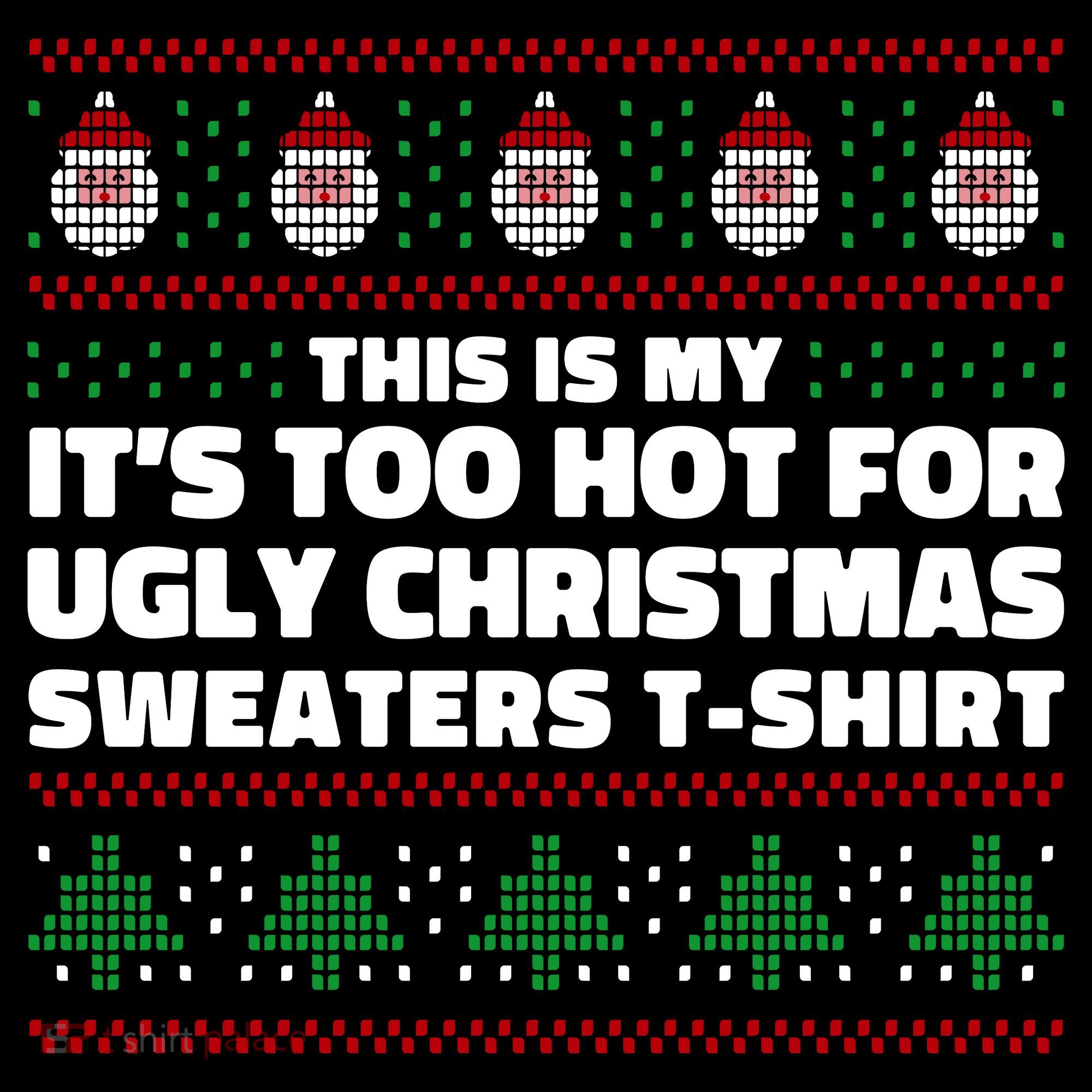 Funny This Is My It's Too Hot For Ugly Christmas Sweaters Baby Bodysuit