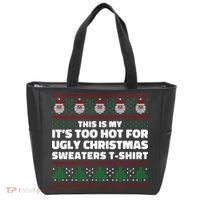Funny This Is My It's Too Hot For Ugly Christmas Sweaters Tote Bag thumb 0