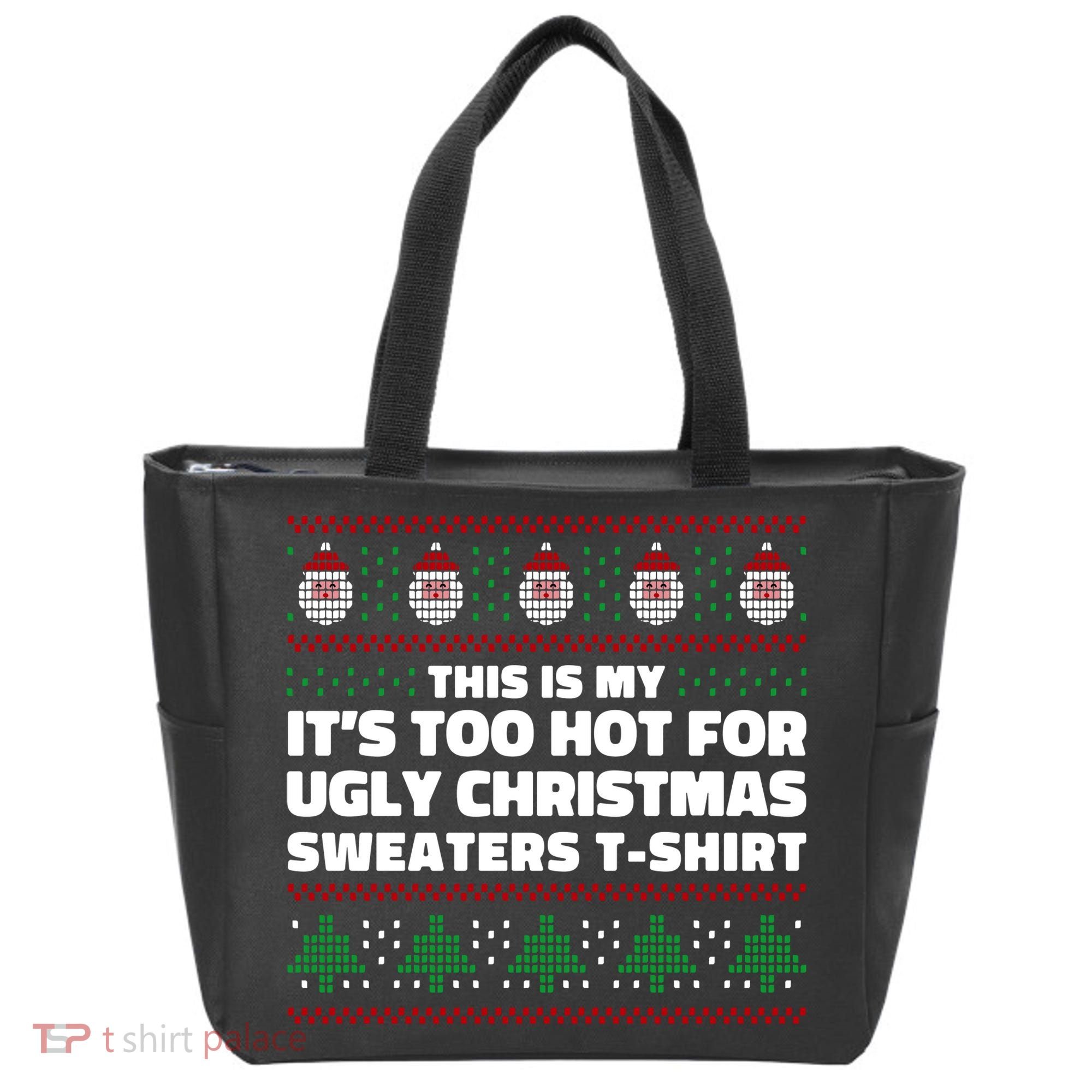 Funny This Is My It's Too Hot For Ugly Christmas Sweaters Tote Bag