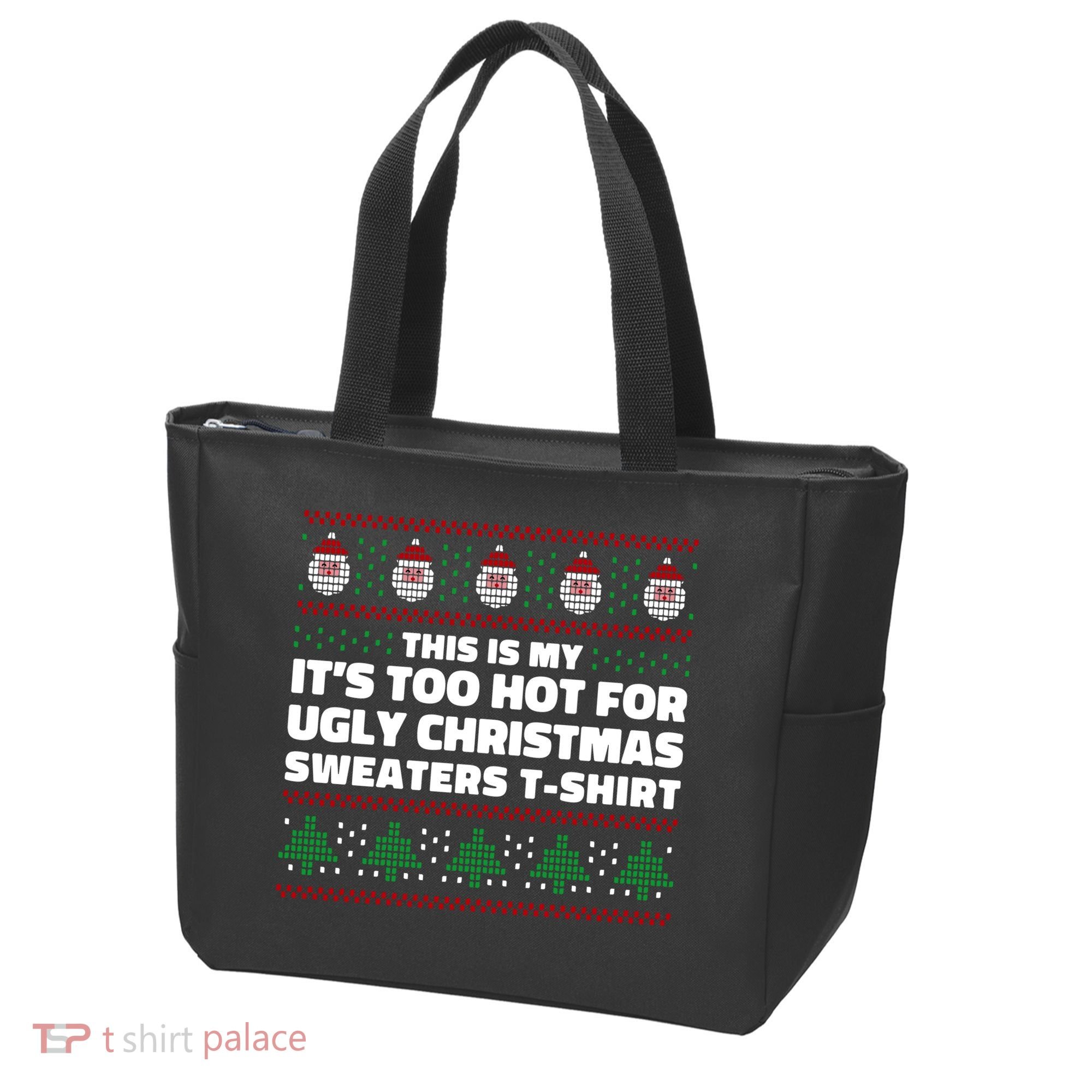 Funny This Is My It's Too Hot For Ugly Christmas Sweaters Tote Bag
