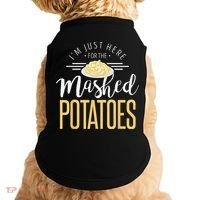 Funny Thanksgiving Im Just Here For The Mashed Potato Doggie Tank thumb 0