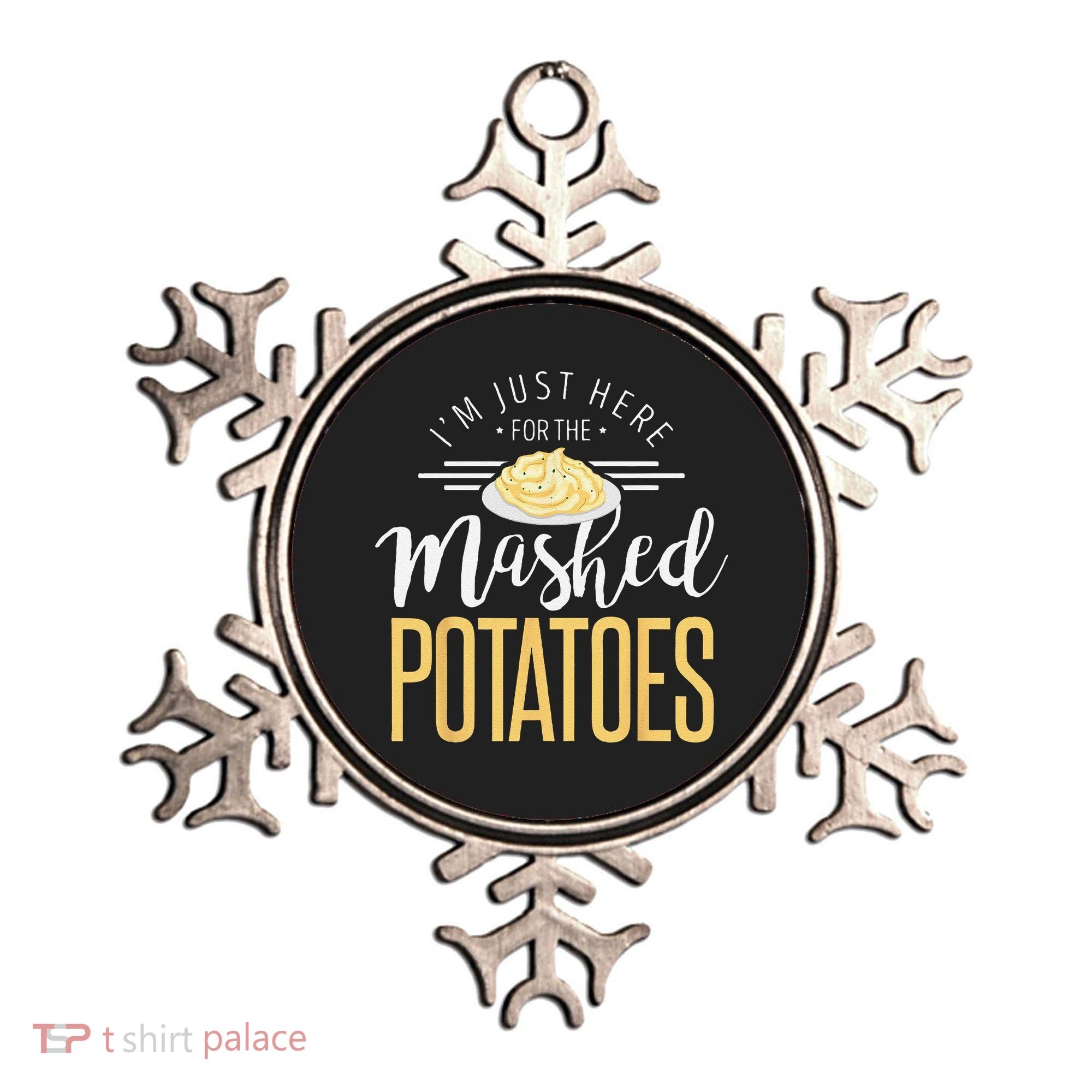 Funny Thanksgiving Im Just Here For The Mashed Potato Ornament