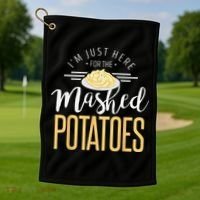 Funny Thanksgiving Im Just Here For The Mashed Potato Golf Towel thumb 1