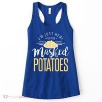 Funny Thanksgiving Im Just Here For The Mashed Potato Women's Tank Top thumb 0